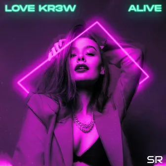 Alive by Love Kr3w