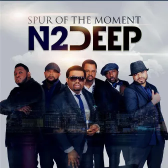 N2 Deep by Spur Of The Moment