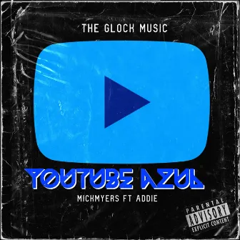 Youtube Azul by The Glock Music