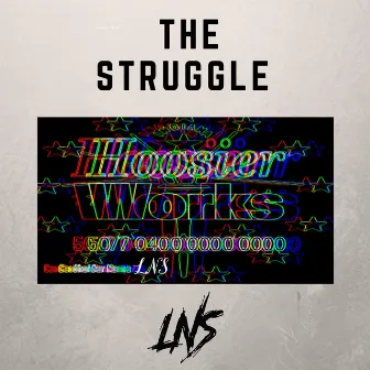 The Struggle by LNS