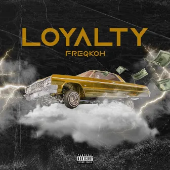 LOYALTY by Freqkoh