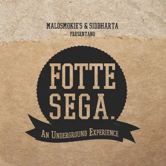 Fotte Sega (An underground Experience) by Siddharta