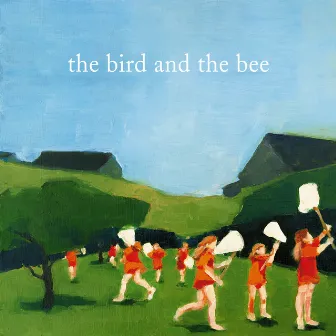 the bird and the bee by the bird and the bee