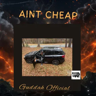 Aint Cheap by Guddah Official