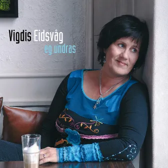 Eg undras by Vigdis Eidsvåg