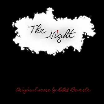 The Night Original Score by Død Beverte