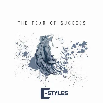 The Fear of Success by C-Styles