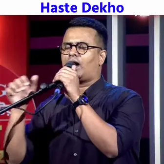 Haste Dekho by Samrat