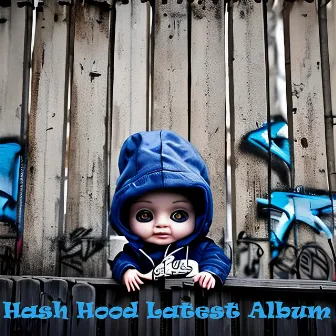 Latest Album by Hash Hood