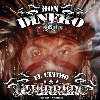 El Último Guerrero by Don Dinero