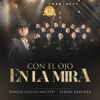 Con el Ojo en la Mira (En Vivo) by Banda Culiacancito