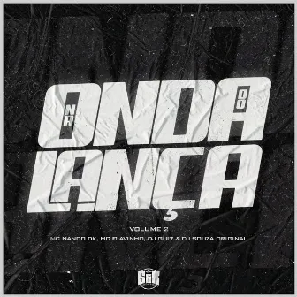 Na Onda do Lança by Mc Nando Dk