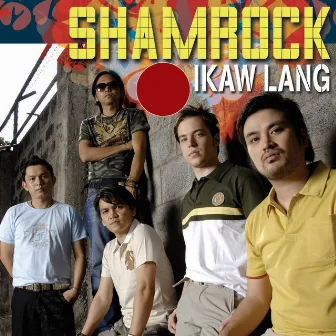 Ikaw Lang by Shamrock