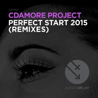 Perfect Start 2015 (Remixes) by Cdamore Project