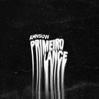 Primeiro Lance (Instrumental) by Amnsuw