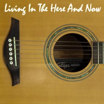 Living In the Here and Now by Alias