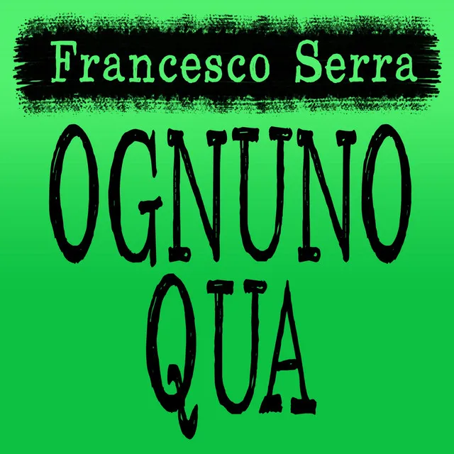 Ognuno qua