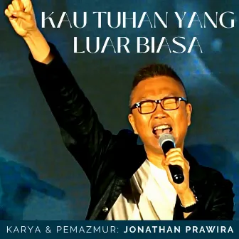 Kau Tuhan Yang Luar Biasa by Power Of Worship