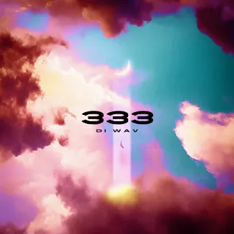 333 by Di WAV