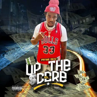 Up The $core, Vol.1 by Payme Dezz