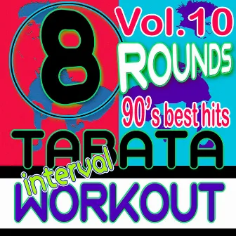 Tabata for Workout 8 Rounds Interval Vol.10 90's Best Hits (20/10 Intervals with Vocal Coach) by Tabata Music for Workout