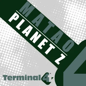 Planet Z by Matao