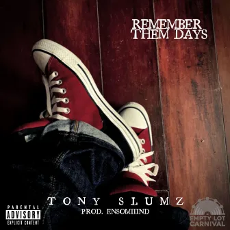 Remember Them Days by Tony Slumz