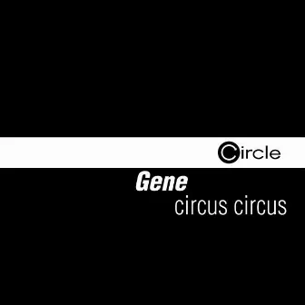 Circus Circus by Gene