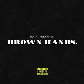 Brown Hands. by JxJury