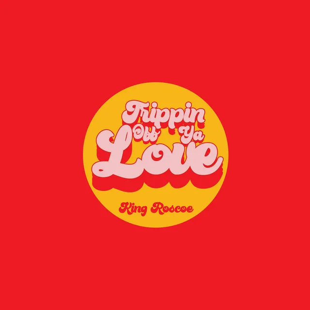 Trippin' off Yo Love