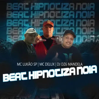 Beat Hipnotiza Noia by DJ DZ6 Mandela