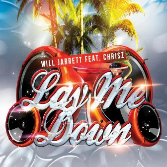 Lay Me Down (feat. Chrisz) by Will Jarrett