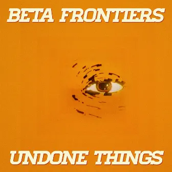 Undone Things by Beta Frontiers