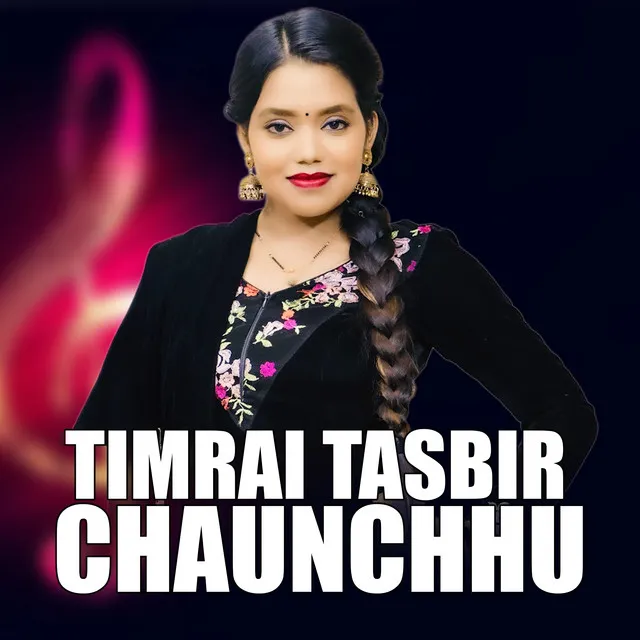 TIMRAI TASBIR CHHUNCHHU