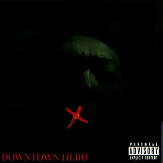 DOWNTOWN HERO by KODA