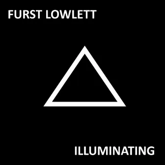 Illuminating by Furst Lowlett