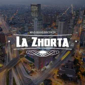 La Zhorta by La Zhorta