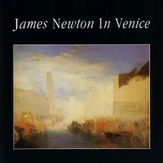 In Venice by James Newton