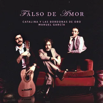 Falso de amor by Catalina y Las Bordonas de Oro