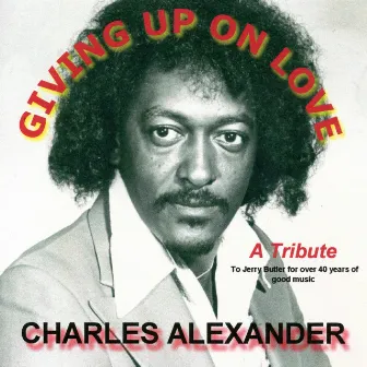 Giving Up On Love by Charles Alexander