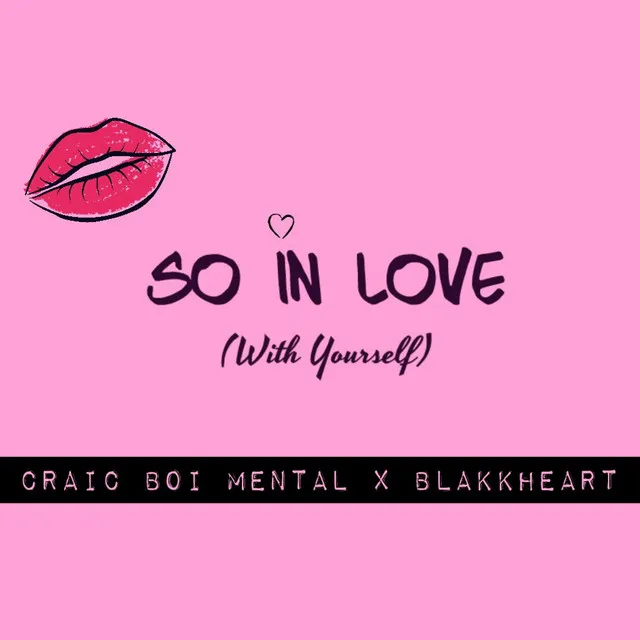 So in Love (With Yourself) [feat. Craic Boi Mental]