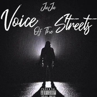 Voice Of The Streets by Ju Ju