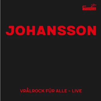 Vrålrock Für Alle - Live by Johan Johansson