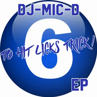 6-2-Hit Licks Trick by DJ-Mic-D