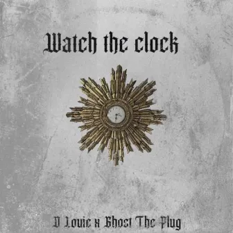 Watch the Clock by D. Louie