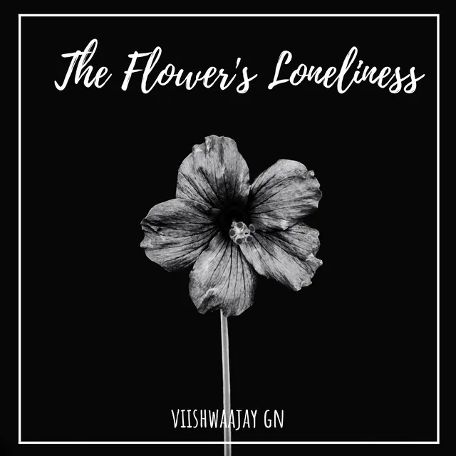 The Flower's Loneliness