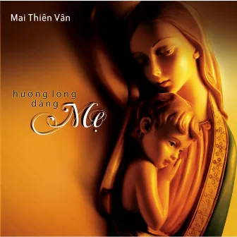 Hương Lòng Dâng Mẹ by Mai Thiên Vân