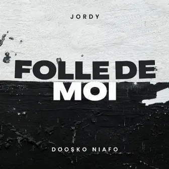 Folle de moi by Doosko Niafo