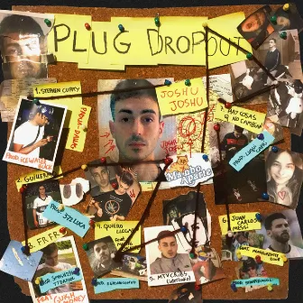 PLUG DROPOUT by Joshu Joshu