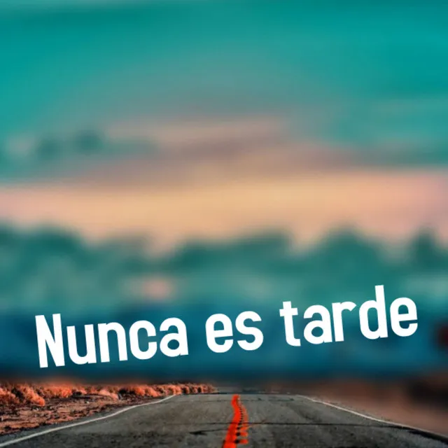 Nunca es tarde - Remastered